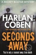 Kniha: Seconds Away (Harlan Coben). Orion, 2013 Kniha: Seconds Away (Harlan Coben). Orion, 2013
