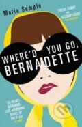 Kniha: Where'd You Go, Bernadette? (Maria Semple). Orion, 2013 Kniha: Where'd You Go, Bernadette? (Maria Semple). Orion, 2013