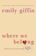 Kniha: Where We Belong (Emily Giffin). Orion, 2013 Kniha: Where We Belong (Emily Giffin). Orion, 2013
