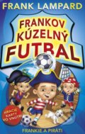 Kniha: Frankov kúzelný futbal: Frankie a piráti (Frank Lampard). CPRESS, 2013 Kniha: Frankov kúzelný futbal: Frankie a piráti (Frank Lampard). CPRESS, 2013