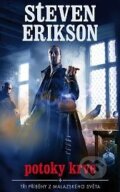 Kniha: Potoky krve (Steven Erikson). Talpress, 2013 Kniha: Potoky krve (Steven Erikson). Talpress, 2013