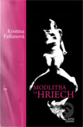 Kniha: Modlitba za hriech (Kristína Falťanová). Artis Omnis, 2013 Kniha: Modlitba za hriech (Kristína Falťanová). Artis Omnis, 2013