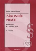 Kniha: Zákonník práce (Heuréka). Heuréka, 2013 Kniha: Zákonník práce (Heuréka). Heuréka, 2013