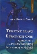 Kniha: Trestné právo Európskej únie (Jaroslav Ivor a kolektív), 2013 Kniha: Trestné právo Európskej únie (Jaroslav Ivor a kolektív), 2013