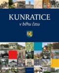Kniha: Kunratice v běhu času (Autorský kolektív). Gasset, 2013 Kniha: Kunratice v běhu času (Autorský kolektív). Gasset, 2013