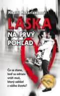 Kniha: Láska na prvý pohľad (Mhairi McFarlaneová). Príroda, 2013 Kniha: Láska na prvý pohľad (Mhairi McFarlaneová). Príroda, 2013