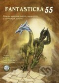 Kniha: Fantastická 55 (Katarína Čavojová, Lenka Štiblaríková a Peter Šufliarsky). Hydra, 2013 Kniha: Fantastická 55 (Katarína Čavojová, Lenka Štiblaríková a Peter Šufliarsky). Hydra, 2013