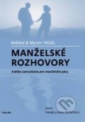 Kniha: Manželské rozhovory (Bobbie Yagel a Myron Yagel). Porta Libri, 2013 Kniha: Manželské rozhovory (Bobbie Yagel a Myron Yagel). Porta Libri, 2013