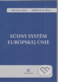 Súdny systém Európskej únie - Michael Siman, Miroslav Slašťan, 2012