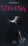 Kniha: Utopená (Lenka Chalupová). Čas, 2013 Kniha: Utopená (Lenka Chalupová). Čas, 2013