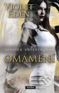 Kniha: Omámení (Jessica Shirvington). Práh, 2014 Kniha: Omámení (Jessica Shirvington). Práh, 2014
