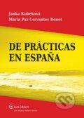 Kniha: De prácticas en Espaňa + CD (Janka Kubeková a María Paz Cervantes Bonet). Wolters Kluwer (Iura Edition), 2013 Kniha: De prácticas en Espaňa + CD (Janka Kubeková a María Paz Cervantes Bonet). Wolters Kluwer (Iura Edition), 2013