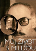 Kniha: Můj život s Mildou (Jana Kopecká). Malý princ, 2014 Kniha: Můj život s Mildou (Jana Kopecká). Malý princ, 2014