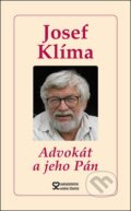 Kniha: Advokát a jeho Pán (Josef Klíma). Andrej Šťastný, 2013 Kniha: Advokát a jeho Pán (Josef Klíma). Andrej Šťastný, 2013