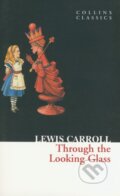 Kniha: Through the Looking Glass (Lewis Carroll). HarperCollins, 2010 Kniha: Through the Looking Glass (Lewis Carroll). HarperCollins, 2010