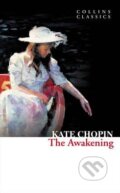 Kniha: The Awakening (Kate Chopin). HarperCollins, 2011 Kniha: The Awakening (Kate Chopin). HarperCollins, 2011