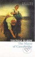 Kniha: The Mayor of Casterbridge (Thomas Hardy). HarperCollins, 2011 Kniha: The Mayor of Casterbridge (Thomas Hardy). HarperCollins, 2011