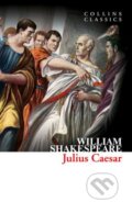 Kniha: Julius Caesar (William Shakespeare). HarperCollins, 2013 Kniha: Julius Caesar (William Shakespeare). HarperCollins, 2013