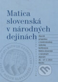 Kniha: Matica slovenská v národných dejinách (Imrich Sedlák). Matica slovenská, 2013 Kniha: Matica slovenská v národných dejinách (Imrich Sedlák). Matica slovenská, 2013