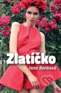 Kniha: Zlatíčko (Jana Benková). Motýľ, 2013 Kniha: Zlatíčko (Jana Benková). Motýľ, 2013
