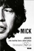 Kniha: Mick Jagger (Christopher Andersen). Práh, 2013 Kniha: Mick Jagger (Christopher Andersen). Práh, 2013
