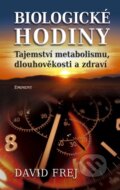 Kniha: Biologické hodiny (David Frej). Eminent, 2013 Kniha: Biologické hodiny (David Frej). Eminent, 2013