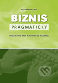 Kniha: Biznis pragmaticky (Emil Burák). Tesfo, 2011 Kniha: Biznis pragmaticky (Emil Burák). Tesfo, 2011