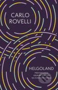 Kniha: Helgoland (Carlo Rovelli). Tatran, 2022 Kniha: Helgoland (Carlo Rovelli). Tatran, 2022
