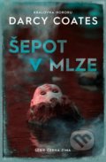 Kniha: Šepot v mlze (Darcy Coates). Fobos, 2022 Kniha: Šepot v mlze (Darcy Coates). Fobos, 2022