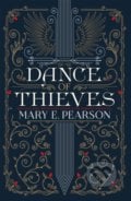 Dance of Thieves - Mary E. Pearson, Hodder and Stoughton, 2022