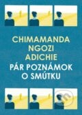 Pár poznámok o smútku - Chimamanda Ngozi Adichie, Absynt, 2022