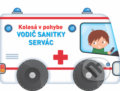 Kniha: Kolesá v pohybe Vodič sanitky Servác (YoYo Books). YoYo Books, 2022 Kniha: Kolesá v pohybe Vodič sanitky Servác (YoYo Books). YoYo Books, 2022