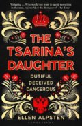 Kniha: Tsarina's Daughter (Ellen Alpsten). Bloomsbury, 2022 Kniha: Tsarina's Daughter (Ellen Alpsten). Bloomsbury, 2022