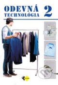 Kniha: Odevná technológia pre 2. ročník Uo krajčír (Jana Šoltésová). Expol Pedagogika, 2021 Kniha: Odevná technológia pre 2. ročník Uo krajčír (Jana Šoltésová). Expol Pedagogika, 2021