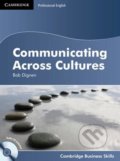 Kniha: Communicating Across Cultures (Bob Dignen). Cambridge University Press, 2011 Kniha: Communicating Across Cultures (Bob Dignen). Cambridge University Press, 2011