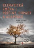 Kniha: Klimatická změna - příčiny, dopady a adaptace (Michal V. Marek). Academia, 2022 Kniha: Klimatická změna - příčiny, dopady a adaptace (Michal V. Marek). Academia, 2022