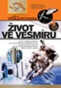 Kniha: Život ve vesmíru (Felicity Trotman). Computer Press, 2003 Kniha: Život ve vesmíru (Felicity Trotman). Computer Press, 2003