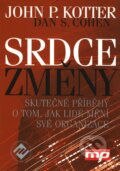 Kniha: Srdce změny (Dan S. Cohen a John P. Kotter). Management Press, 2003 Kniha: Srdce změny (Dan S. Cohen a John P. Kotter). Management Press, 2003
