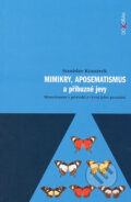 Mimikry, aposematismus a příbuzné jevy - Stanislav Komárek, Dokořán, 2004