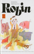 Kniha: Robin (Zdena Frýbová). Šulc - Švarc, 2004 Kniha: Robin (Zdena Frýbová). Šulc - Švarc, 2004