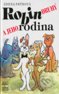 Kniha: Robin Druhý a jeho rodina (Zdena Frýbová), 2006 Kniha: Robin Druhý a jeho rodina (Zdena Frýbová), 2006