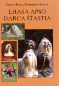 Kniha: Lhasa apso - darca šťastia (Júlia Černá a Lucia Tarkošová). Klub Lhasa apso a Tibetský španiel, 2003 Kniha: Lhasa apso - darca šťastia (Júlia Černá a Lucia Tarkošová). Klub Lhasa apso a Tibetský španiel, 2003