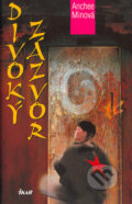 Kniha: Divoký zázvor (Anchee Min). Ikar CZ, 2004 Kniha: Divoký zázvor (Anchee Min). Ikar CZ, 2004