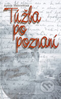 Kniha: Túžba po poznaní (Anton Habovštiak). Vydavateľstvo Matice slovenskej, 2004 Kniha: Túžba po poznaní (Anton Habovštiak). Vydavateľstvo Matice slovenskej, 2004