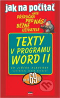 Kniha: Jak na počítač Texty v programu Word II. (Jiří Hlavenka). Computer Press Kniha: Jak na počítač Texty v programu Word II. (Jiří Hlavenka). Computer Press