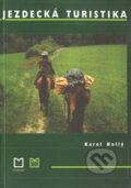 Kniha: Jezdecká turistika (Karol Hollý). Montanex, 2003 Kniha: Jezdecká turistika (Karol Hollý). Montanex, 2003