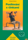 Kniha: Posilování s činkami (Wolfgang Miessner). Kopp, 2004 Kniha: Posilování s činkami (Wolfgang Miessner). Kopp, 2004