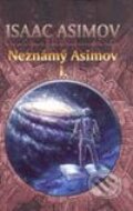 Kniha: Neznámý Asimov I. (Isaac Asimov). Triton Kniha: Neznámý Asimov I. (Isaac Asimov). Triton