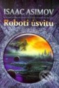 Kniha: Roboti úsvitu (Isaac Asimov). Triton Kniha: Roboti úsvitu (Isaac Asimov). Triton