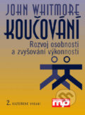 Kniha: Koučování (John Whitmore). Management Press, 2004 Kniha: Koučování (John Whitmore). Management Press, 2004